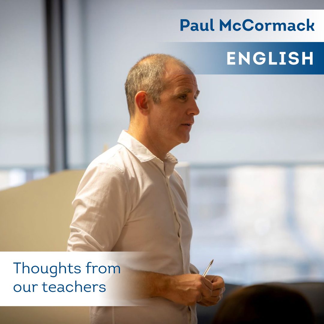 Thoughts From Our Teachers - Paul McCormack - English