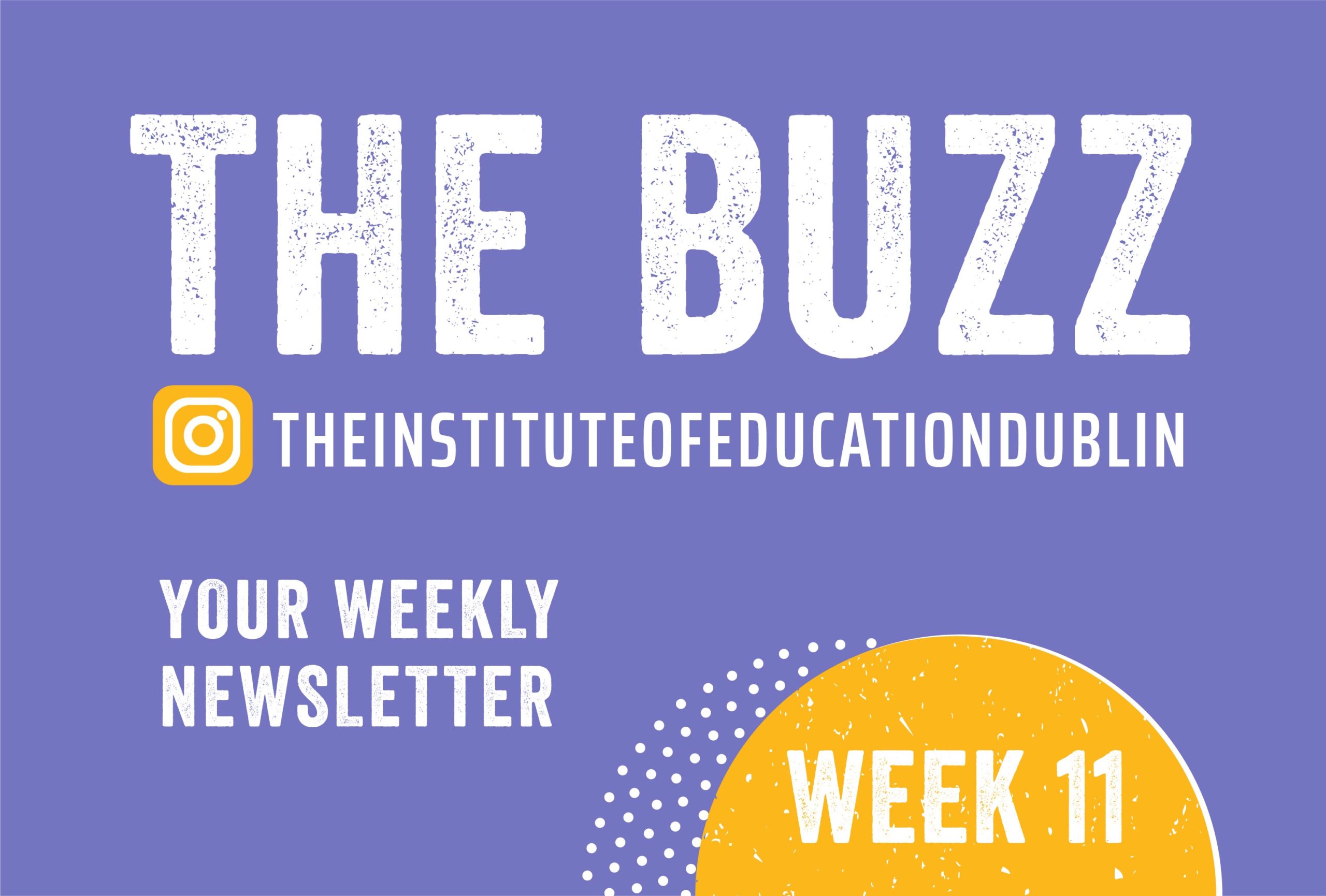 The Buzz Weekly Newsletter Week 11