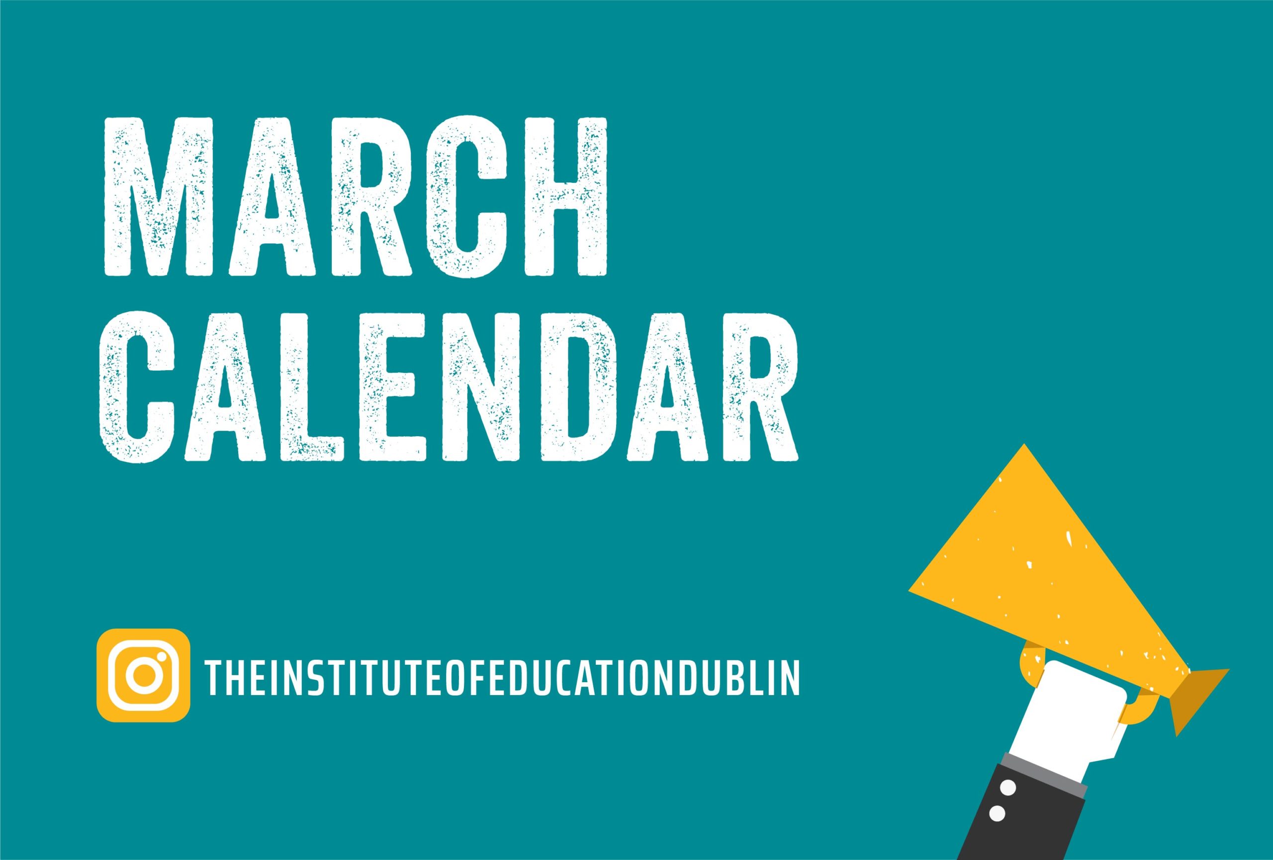 Institute of Education March Calendar